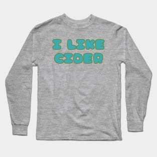 I LIKE Cider. Retro Vintage Pop Font Style Long Sleeve T-Shirt